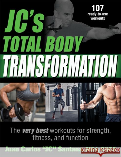 Jc's Total Body Transformation: The Very Best Workouts for Strength, Fitness, and Function Juan Carlos Santana 9781492563174 Human Kinetics Publishers - książka