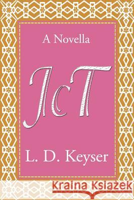 JCT: A Novella Keyser, L. D. 9780595164646 Writer's Showcase Press - książka