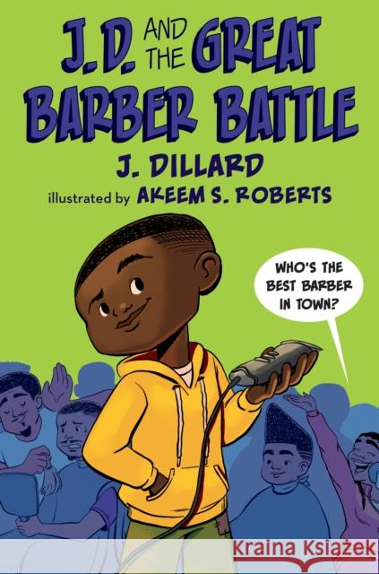 J.D. and the Great Barber Battle J. Dillard Akeem S. Roberts 9780593111543 Kokila - książka