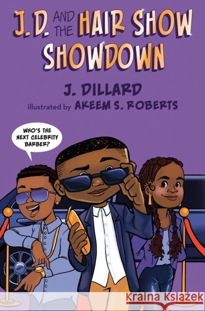 J.D. and the Hair Show Showdown J. Dillard Akeem S. Roberts 9780593111604 Kokila - książka