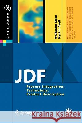 Jdf: Process Integration, Technology, Product Description Kühn, Wolfgang 9783642062537 Not Avail - książka