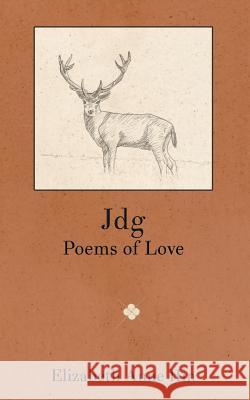 Jdg: Poems of Love Elizabeth Anne Hin Sarla Vasiliki Joy Matsumura 9780692582794 Issa Press - książka