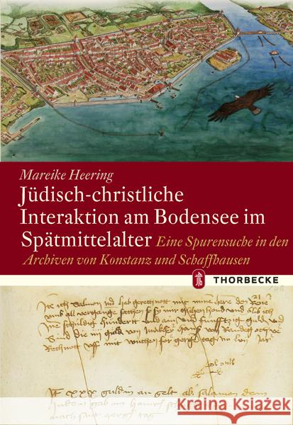 Jüdisch-christliche Interaktion am Bodensee im Spätmittelalter Heering, Mareike 9783799568517 Thorbecke - książka