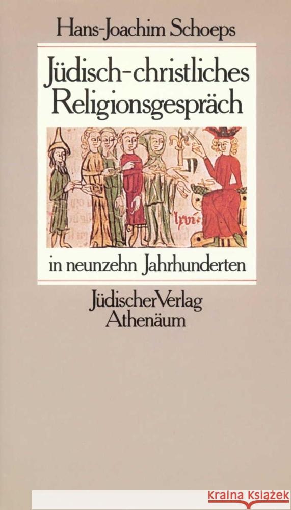 Jüdisch-christliches Religionsgespräch in neunzehn Jahrhunderten Schoeps, Hans-Joachim 9783633540174 Jüdischer Verlag im Suhrkamp Verlag - książka