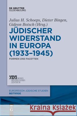 Jüdischer Widerstand in Europa (1933-1945) Schoeps, Julius H. 9783110607697 De Gruyter Oldenbourg - książka