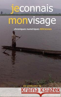 Je connais mon visage: Chroniques numériques RDCiennes Familial, Musee, Yabili, Marcel 9791094969038 Marcel Yabili - książka