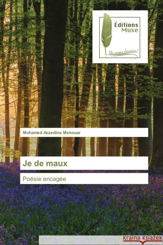 Je de maux Mekouar, Mohamed Azzedine 9786203868579 Éditions Muse - książka