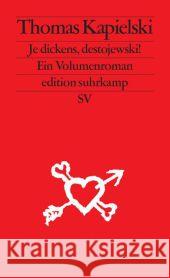 Je dickens, destojewski! : Ein Volumenroman. Originalausgabe Kapielski, Thomas 9783518126943 Suhrkamp - książka