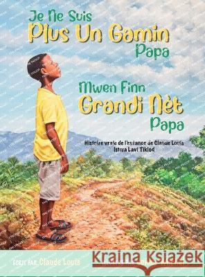 Je Ne Suis Plus Un Gamin Papa Claude Louis   9781737895466 Words in Action - książka