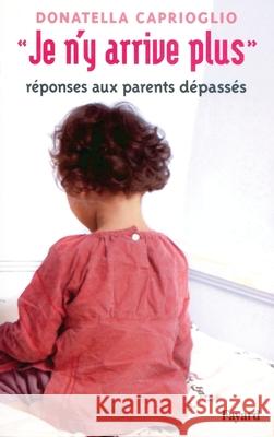 Je n'y arrive plus Caprioglio-D 9782213678368 Fayard - książka