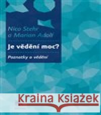 Je vědění moc? Nico Stehr 9788074192647 SLON - książka