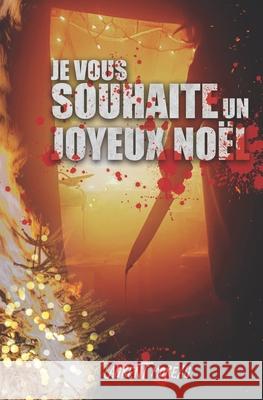 Je vous souhaite un joyeux Noël Moreau, Laurent 9782956725831 Laurent Moreau - książka