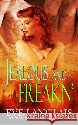Jealous and Freakn' Eve Langlais 9781988328201 Eve Langlais - książka