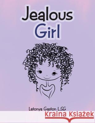 Jealous Girl Latonya Gasto 9781524656829 Authorhouse - książka