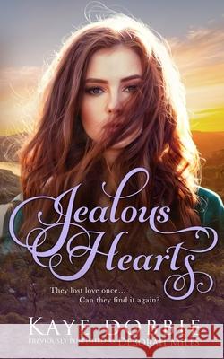 Jealous Hearts Kaye Dobbie 9780645143218 Kaye Dobbie - książka