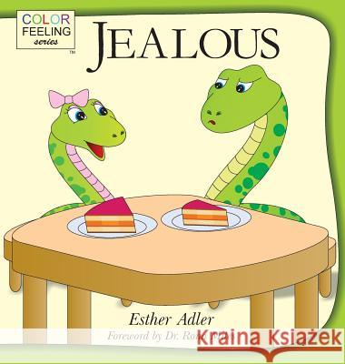 Jealous: Helping Children Cope With Jealousy Adler, Esther 9781632310071 Bright Awareness Publications - książka