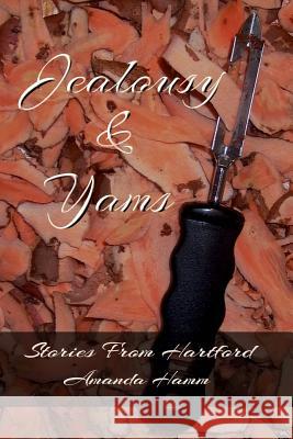 Jealousy & Yams Amanda Hamm 9781943598014 Before Someday Publishing - książka