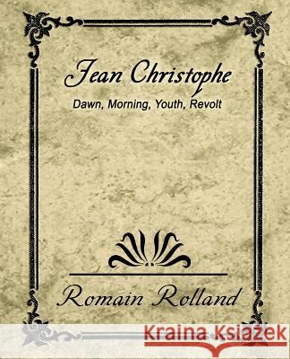 Jean-Christophe Dawn Morning Youth Revolt Rolland Romai 9781594625404 Book Jungle - książka