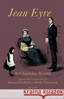 Jean Eyre: Jane Eyre in North-East Scots Charlotte Brontë, Sheena Blackhall, Sheila Templeton 9781782012153 Evertype - książka