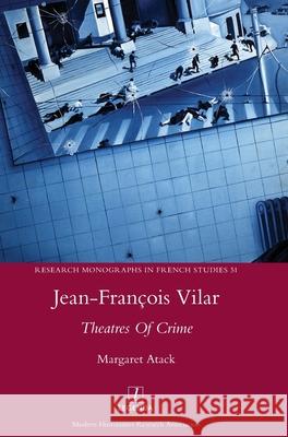 Jean-François Vilar: Theatres Of Crime Margaret Atack 9781781887035 Legenda - książka