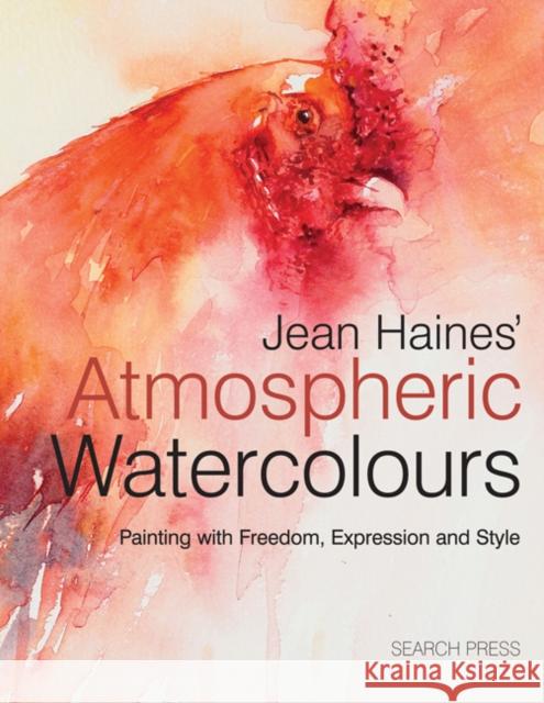 Jean Haines' Atmospheric Watercolours: Painting with Freedom, Expression and Style Jean Haines 9781844486748 Search Press Ltd - książka