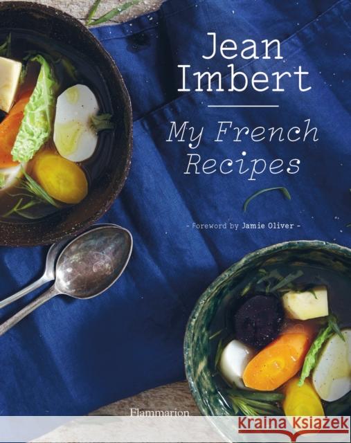 Jean Imbert: My French Recipes Imbert, Jean 9782080294746 Editions Flammarion - książka