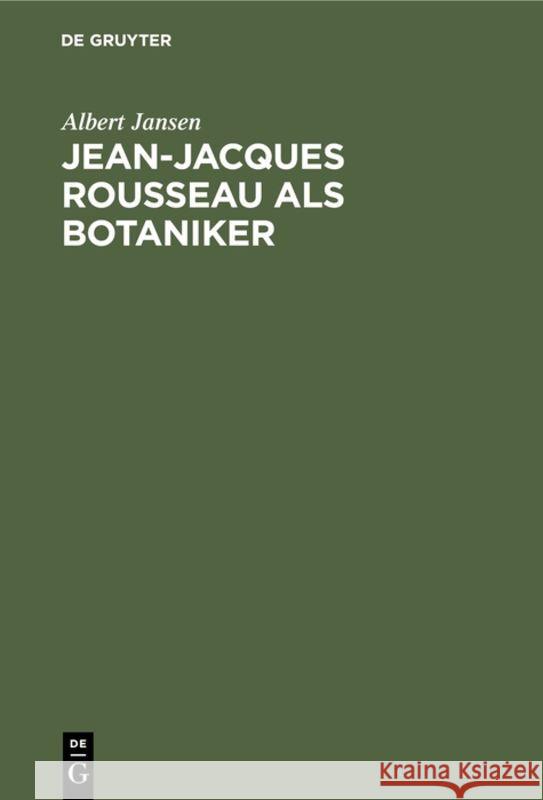 Jean-Jacques Rousseau als Botaniker Albert Jansen 9783111225036 De Gruyter - książka