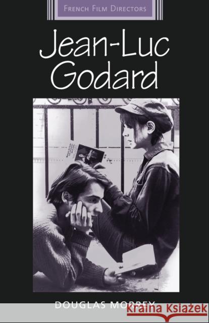 Jean-Luc Godard Douglas Morrey 9780719067594 Manchester University Press - książka