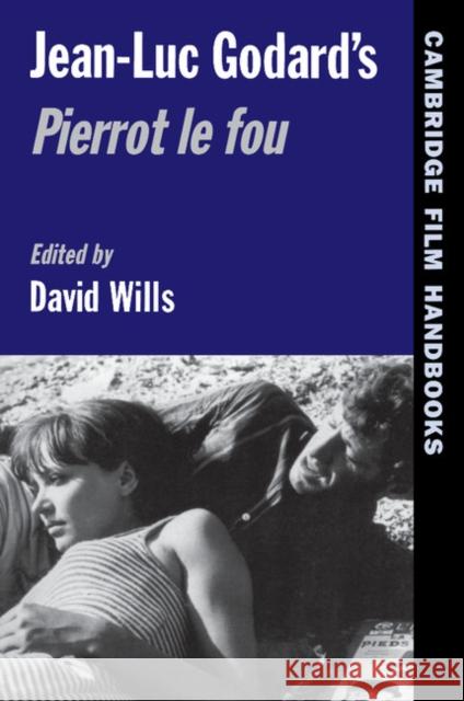 Jean-Luc Godard's Pierrot Le Fou Wills, David 9780521574891 Cambridge University Press - książka