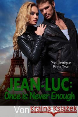 Jean-Luc: Once is Never Enough Davis, Vonnie 9781545461570 Createspace Independent Publishing Platform - książka