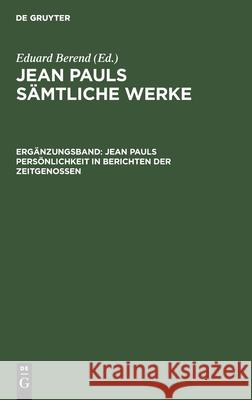 Jean Pauls Persönlichkeit in Berichten Der Zeitgenossen Eduard Berend, No Contributor 9783112539859 De Gruyter - książka