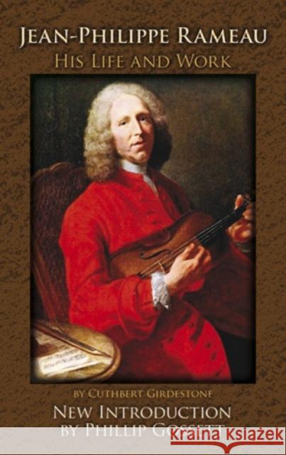 Jean-Philippe Rameau: His Life and Work Cuthbert Girdlestone Philip Gossett 9780486492230 Dover Publications - książka