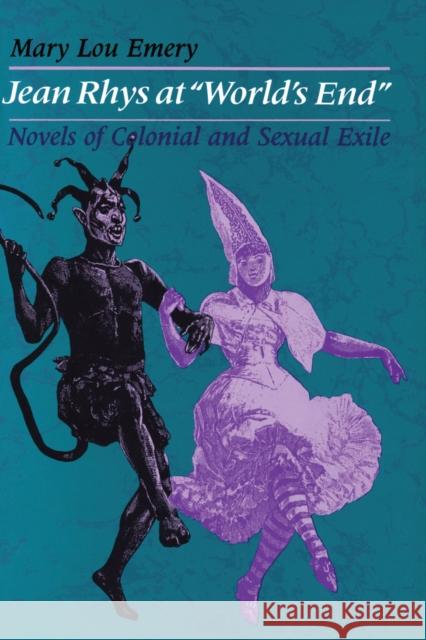 Jean Rhys at World's End: Novels of Colonial and Sexual Exile Emery, Mary Lou 9780292735651 University of Texas Press - książka