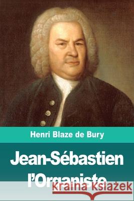 Jean-Sébastien l'Organiste Blaze De Bury, Henri 9783967870824 Prodinnova - książka