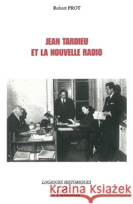 Jean tardieu et la nouvelle radio Prot Robert                              9782296003361 Editions L'Harmattan - książka