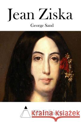 Jean Ziska George Sand Fb Editions 9781508769774 Createspace - książka