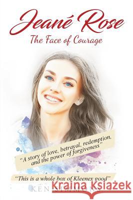 Jeane Rose: The Face of Courage Ken Simmons 9781644167885 Christian Faith - książka