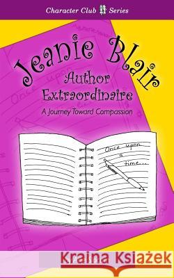 Jeanie Blair, Author Extraordinaire: A lesson in Compassion Slocum, Allie 9781530893966 Createspace Independent Publishing Platform - książka