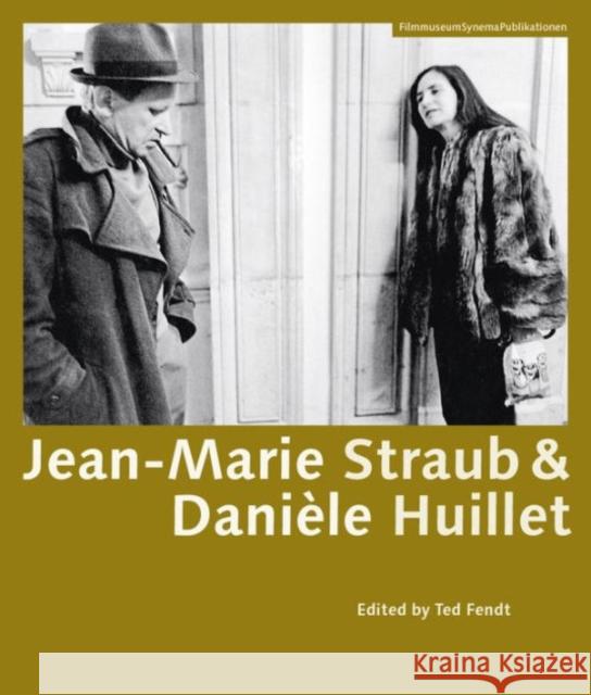 Jean–Marie Straub & Daniele Huillet Ted Fendt 9783901644641 Synema Gesellschaft Fur Film u. Medien - książka