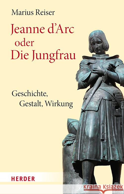 Jeanne d'Arc oder Die Jungfrau Reiser, Marius 9783451398612 Herder, Freiburg - książka