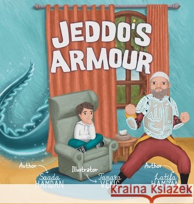 Jeddo's Armour Saada Hamdan Latifa Hamdan Tamara Vekic 9781763697621 Lumme Publishing - książka