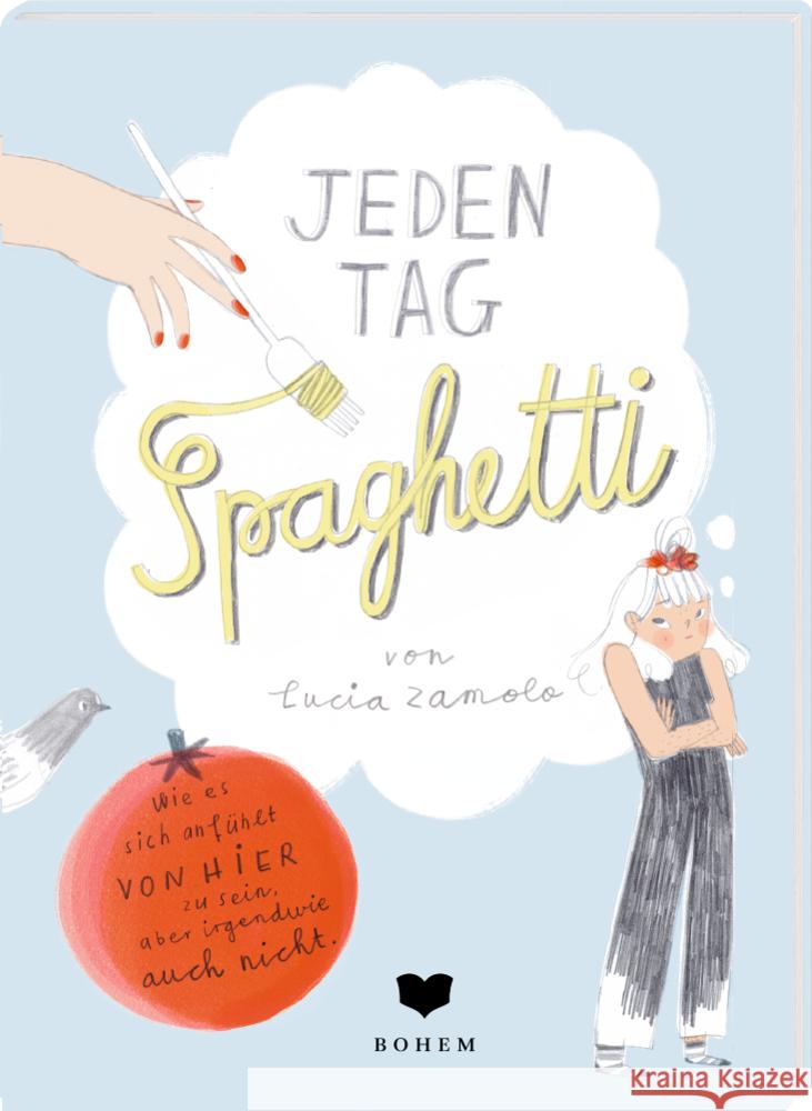 Jeden Tag Spaghetti Zamolo, Lucia 9783959392051 Bohem Press - książka