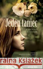 Jeden taniec Karolina Trochimiak 9788382190069 Novae Res - książka