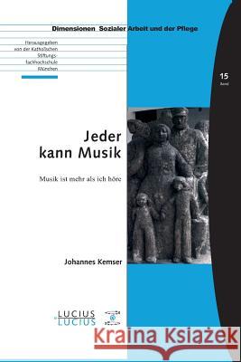 Jeder kann Musik Johannes Kemser 9783828206199 Walter de Gruyter - książka