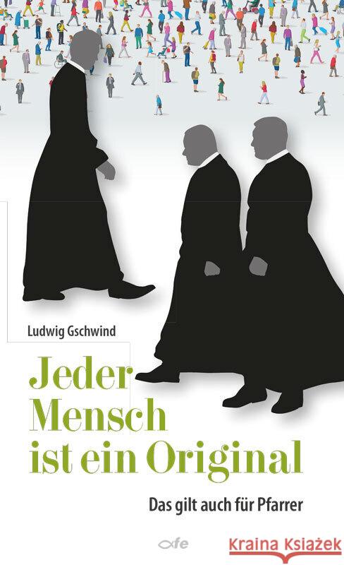 Jeder Mensch ist ein Original Gschwind, Ludwig 9783863573416 Fe-Medienverlag - książka