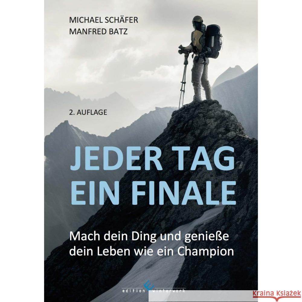 Jeder Tag ein Finale Batz, Manfred, Schäfer, Michael 9783989130487 Edition Winterwork - książka