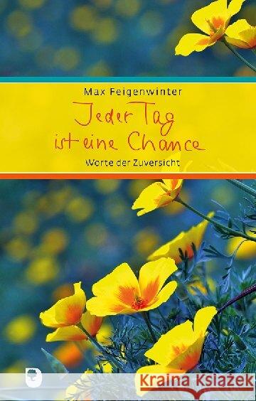 Jeder Tag ist eine Chance Feigenwinter, Max 9783869178394 Eschbach - książka