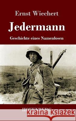 Jedermann: Geschichte eines Namenlosen Ernst Wiechert 9783743746817 Hofenberg - książka