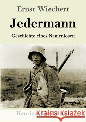 Jedermann (Gro?druck): Geschichte eines Namenlosen Ernst Wiechert 9783847857037 Henricus - Edition Deutsche Klassik Gmbh, Ber - książka