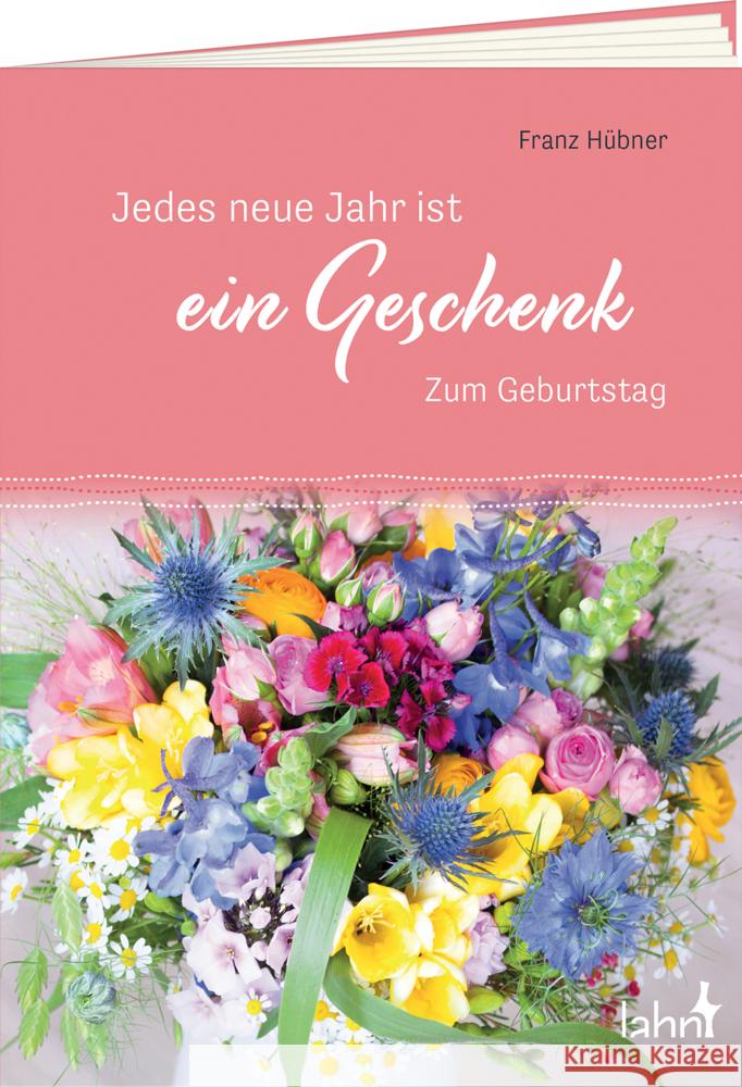 Jedes neue Jahr ist ein Geschenk Hübner, Franz 9783784079301 Lahn - książka